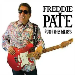 Freddie Pate - I Got the Blues (2017)