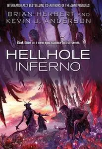 «Hellhole: Inferno» by Brian Herbert,Kevin J. Anderson