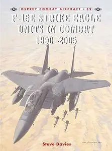 Combat Aircraft 059, F-15E Strike Eagle Units in Combat 1990-2005