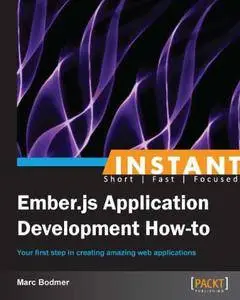 Instant Ember.js Application Development How-to (Repost)