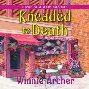 «Kneaded to Death» by Winnie Archer