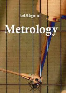 "Metrology"  ed. by Anil Akdogan