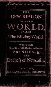 «The Blazing World» by Margaret Cavendish