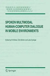 Spoken Multimodal Human-Computer Dialogue in Mobile Environments