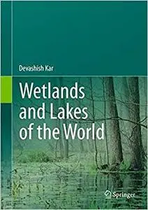 Wetlands and Lakes of the World