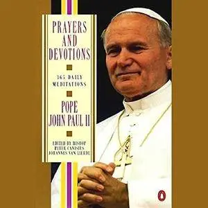 Prayers and Devotions from Pope John Paul II [Audiobook]