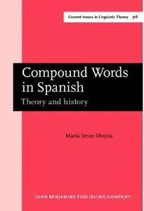 Compound Words in Spanish: Theory and history [Repost]