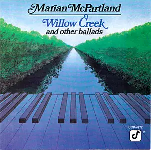 Marian McPartland - Willow Creek and Other Ballads (1985)