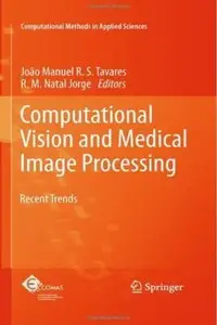 Computational Vision and Medical Image Processing: Recent Trends [Repost]