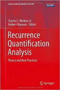 Recurrence Quantification Analysis: Theory and Best Practices