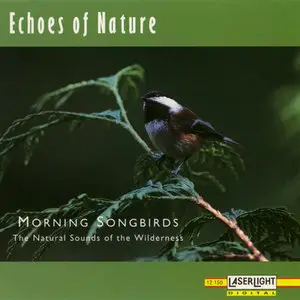 Echoes Of Nature - The Natural Sounds Of The Wilderness: Laserlight Series (1992 - 1995)