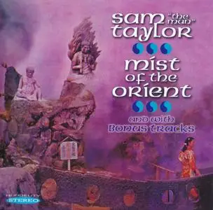 Sam "The Man" Taylor - Mist Of The Orient (1961) {2014, Remastered}