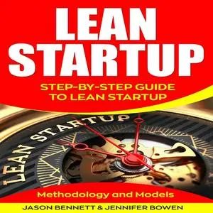 «Lean Startup» by Jason Bennett, Jennifer Bowen