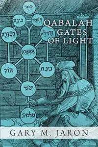 Qabalah Gates of Light: The Occult Qabalah Reconstructed