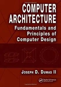 Computer architecture: fundamentals and principles of computer design