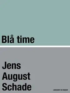 «Blå time» by Jens August Schade