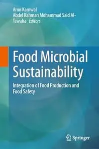 Food Microbial Sustainability: Integration of Food Production and Food Safety
