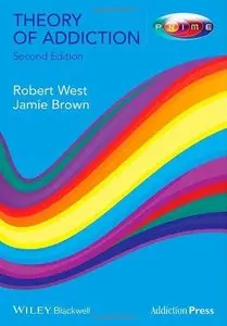 Theory of Addiction, 2nd edition 