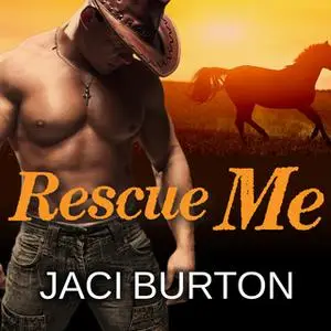 «Rescue Me» by Jaci Burton