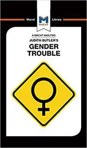 An Analysis of Judith Butler's Gender Trouble