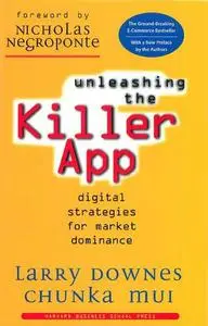 Unleashing the Killer App: Digital Strategies for Market Dominance