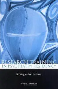 Research Training in Psychiatry Residency: Strategies for Reform (Repost)