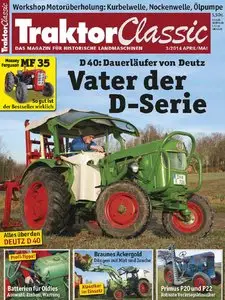 Traktor Classic - Magazin für historische Landmaschinen April/Mai 03/2014