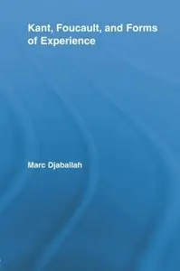 Kant, Foucault, and Forms of Experience