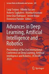 Advances in Deep Learning, Artificial Intelligence and Robotics