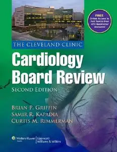 The Cleveland Clinic Cardiology Board Review (2nd Edition) (Repost)