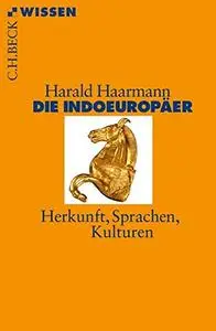 Die Indoeuropäer: Herkunft, Sprache, Kultur [Repost]