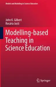 Modelling-based Teaching in Science Education