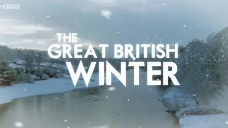 BBC - The Great British Winter (2013)