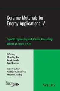 Ceramic Materials for Energy Applications IV: Volume 35, Issue 7