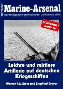 Leichte und mittlere Artillerie auf deutschen Kriegsschiffen (Marine-Arsenal Sonderheft Band 18) (Repost)