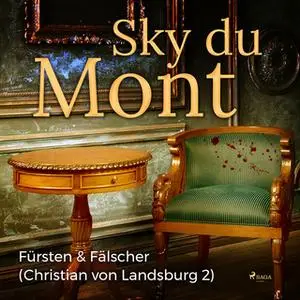 «Christian von Landsburg - Band 2: Fürsten & Fälscher» by Sky du Mont