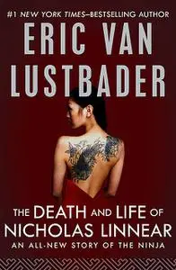 «The Death and Life of Nicholas Linnear» by Eric Lustbader