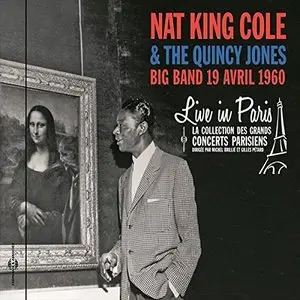 Nat King Cole & The Quincy Jones Big Band - Live in Paris 19 Avril 1960 (2015)