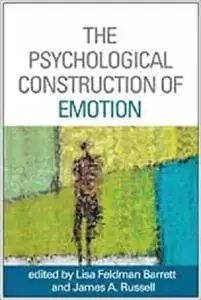 The Psychological Construction of Emotion [Repost]