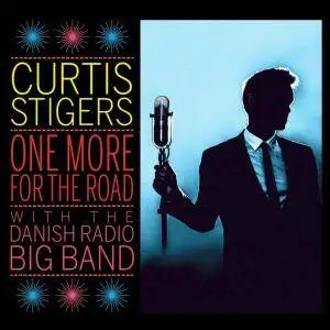 Curtis Stigers & Danish Radio Big Band - One More for the Road (2017) {Concord Music}