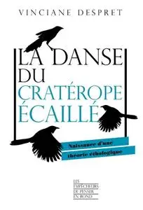 Vinciane Despret, "La danse du cratérope écaillé"