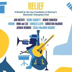 VA - Relief - a Benefit for the Jazz Foundation of America's Musicians' Emergency Fund (2021) [Official Digital Download 24/96]