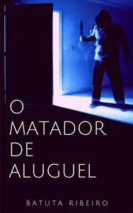 «O Matador de aluguel» by Batuta Ribeiro