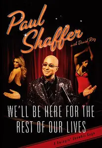 We'll Be Here for the Rest of Our Lives: A Swingin' Show-Biz Saga (Repost)