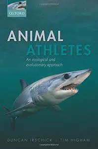 Animal Athletes: An Ecological and Evolutionary Approach