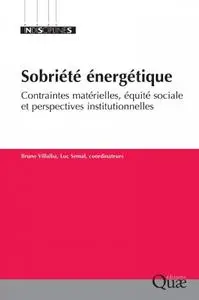 Bruno Villalba, Luc Semal, "Sobriété énergétique: Contraintes matérielles, équité sociale et perspectives institutionnelles"