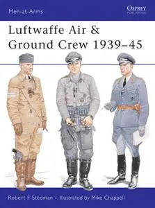 Luftwaffe Air & Ground Crew 1939–45, Book 377 (Men-at-Arms)