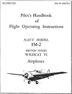 Pilot's Handbook of Floght Operating Instructions Navy Model FM-2 British Model Wildcat VI
