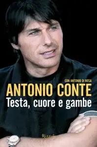 Antonio Conte - Testa, cuore e gambe [repost]