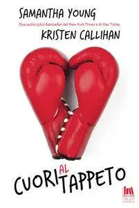 Samantha Young, Kristen Callihan - Cuori al tappeto